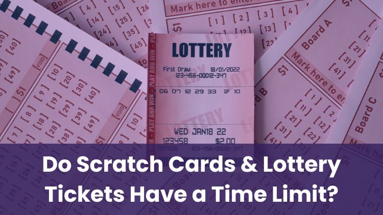 Do Scratch Cards & Lottery Tickets Have a Time Limit?