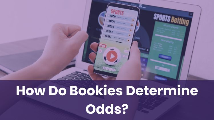 How Do Bookies Determine Odds?