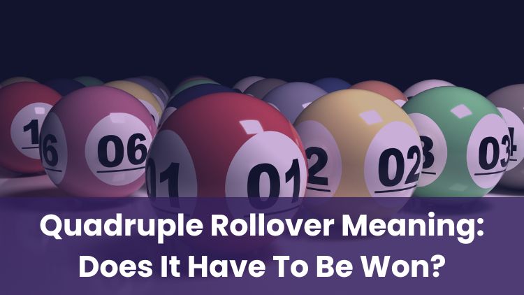 Quadruple Rollover Meaning: Does It Have To Be Won?