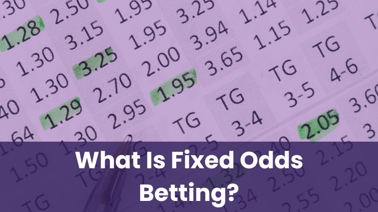 What Is Fixed Odds Betting?